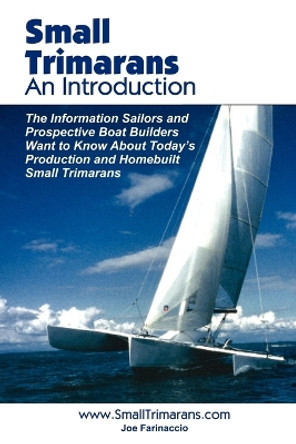 Small Trimarans: An Introduction by Joe Farinaccio 9780972146104