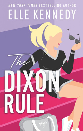 The Dixon Rule by Elle Kennedy 9780349439525