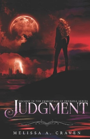 Judgment: Immortals of Indriell (Book 2) by Melissa a Craven 9798675785414