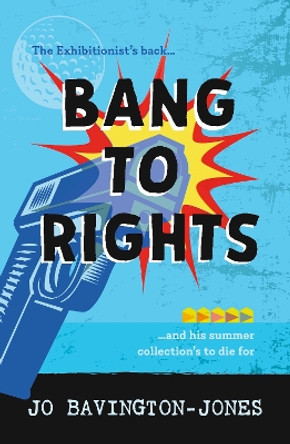 Bang to Rights by Jo Bavington-Jones 9781916966390