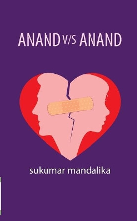 Anand V/S Anand by Sukumar Mandalika 9789387649125