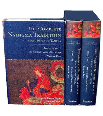 The Complete Nyingma Tradition From Sutra To Tantra, Books 15 To 17 by Choying Tobden Dorje