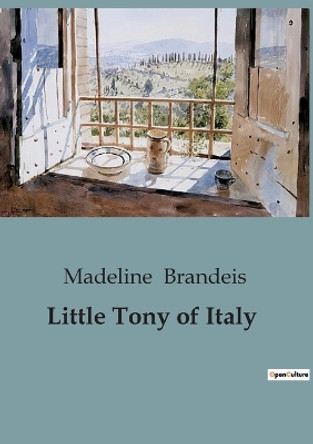 Little Tony of Italy by Madeline Brandeis 9791041819751