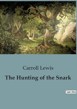 The Hunting of the Snark by Carroll Lewis 9791041951802