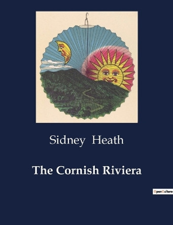 The Cornish Riviera by Sidney Heath 9791041984534