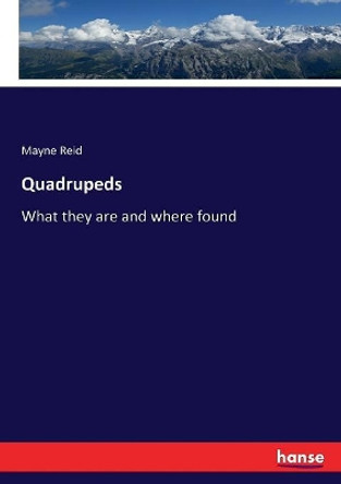 Quadrupeds by Mayne Reid 9783337059750