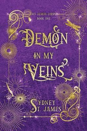 Demon in My Veins by Sydney St James 9798842036578