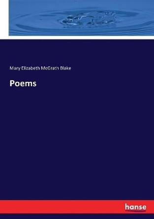 Poems by Mary Elizabeth McGrath Blake 9783744652469