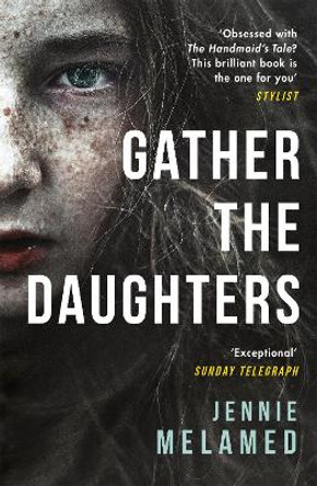 Gather the Daughters: Shortlisted for The Arthur C Clarke Award by Jennie Melamed