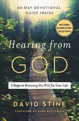 Hearing from God: 5 Steps to Knowing His Will for Your Life by David Stine 9781501147791