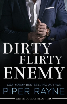 Dirty Flirty Enemy (Large Print Paperback) by Piper Rayne 9798887140612