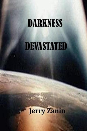 Darkness Devastated by Jerry Zanin 9781721608430