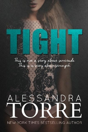 Tight by Alessandra Torre 9781940941592