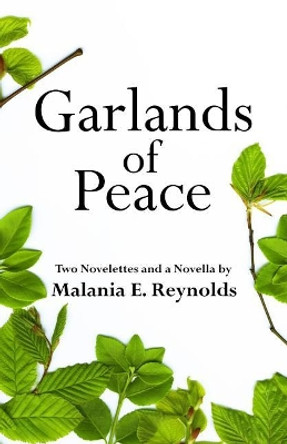 Garlands of Peace by Malania E Reynolds 9781943189687