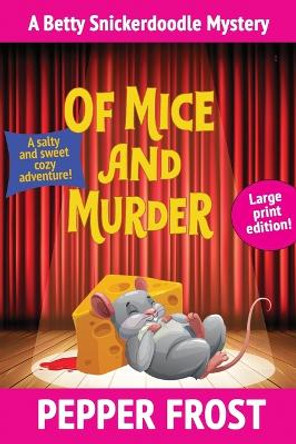 Of Mice and Murder by Pepper Frost 9781970044195