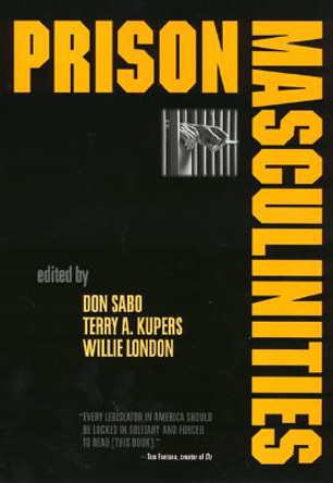 Prison Masculinities by Don Sabo