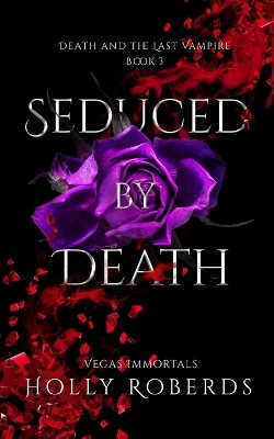Seduced by Death by Holly Roberds 9781960961044