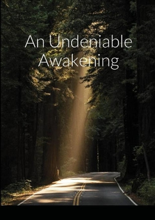 An Undeniable Awakening by Jose Gomez 9781716739439