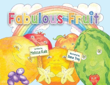 Fabulous Fruit by Melissa Kale 9781947708532