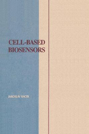Cell-Based Biosensors by Jaroslav Racek