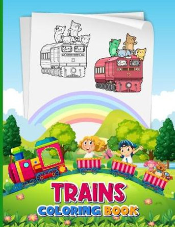 Trains Coloring Book: Train Coloring Book Toddlers and Children, Boys and Girls Ages 4-8, Great Gift for Girls & Boys by Leland T Frizzell 9798424252310