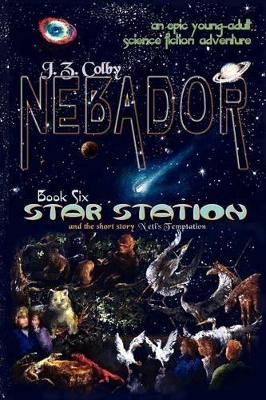 NEBADOR Book Six: Star Station: (Global Edition) by Karen Buchanan 9781936253531