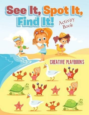 See It, Spot It, Find It! Activity Book by Creative Playbooks 9781683234036