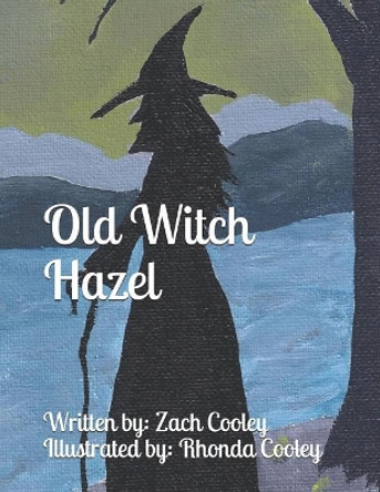 Old Witch Hazel by Rhonda Cooley 9781795054959