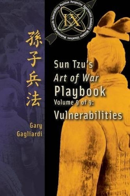 Volume 9: Sun Tzu's Art of War Playbook: Vulnerabilities by Sun Tzu 9781929194841