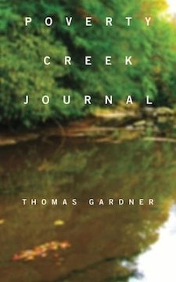 Poverty Creek Journal by Thomas Gardner 9781936797509