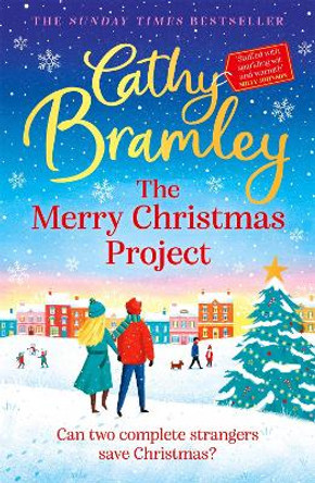 The Merry Christmas Project: The new feel-good festive read from the Sunday Times bestseller by Cathy Bramley