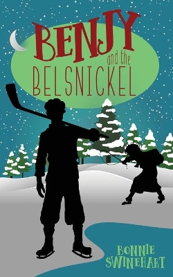 Benjy and the Belsnickel by Bonnie Swinehart 9781946531223