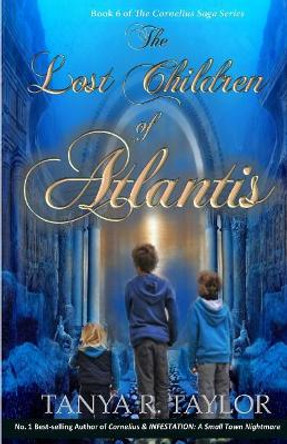 The Lost Children of Atlantis by Tanya R Taylor 9781985797246