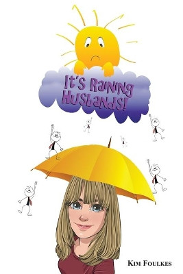 It's Raining Husbands by Kimberly Foulkes 9798985187304