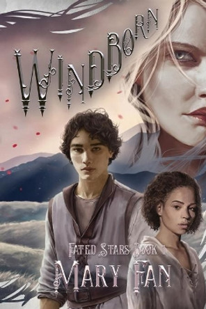 Windborn: Fated Stars Book 1 by Mary Fan 9781948661706