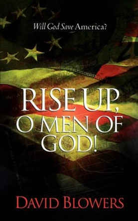 Rise Up, O Men of God! by Blowers 9781600340475