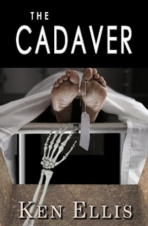 The Cadaver by Ken Ellis 9798652092757