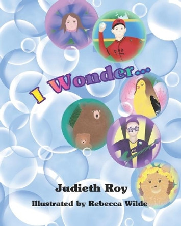 I Wonder by Rebecca Wilde 9798724884969