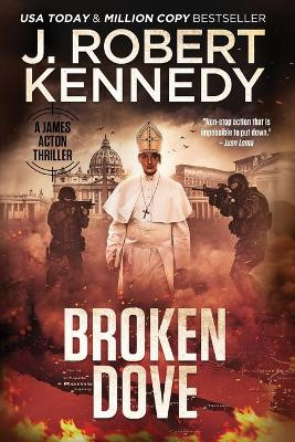 Broken Dove by J Robert Kennedy 9781990418372