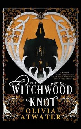 The Witchwood Knot by Olivia Atwater 9781998257010