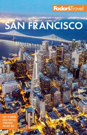 Fodor's San Francisco: with the best of Napa & Sonoma by Fodor's Travel Guides