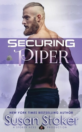 Securing Piper by Susan Stoker 9781943562497