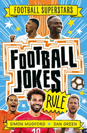 Football Superstars: Football Jokes Rule by Simon Mugford