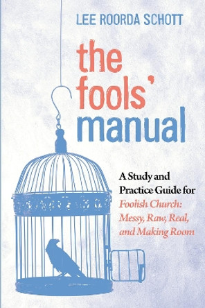 The Fools' Manual by Lee Roorda Schott 9781532690464
