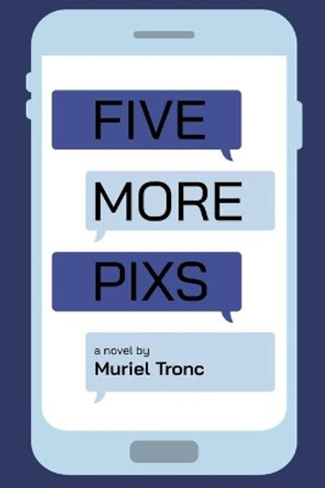 Five More Pixs by Muriel Tronc 9781734559309