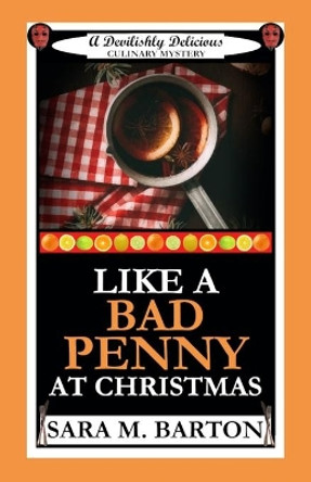 Like a Bad Penny at Christmas by Sara Barton 9798580210346