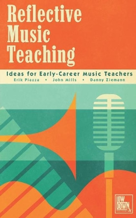 Reflective Music Teaching by John Mills 9781735327709