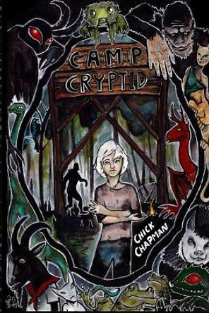 Camp Cryptid by Chick Chapman 9798558418002