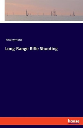 Long-Range Rifle Shooting by Anonymous 9783337921477