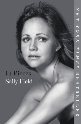 In Pieces by Sally Field 9781538714690